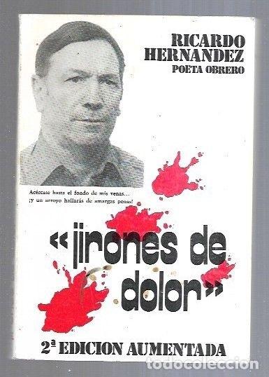 Libros: JIRONES DE DOLOR - HERNANDEZ, RICARDO (POETA OBRERO) - Foto 8