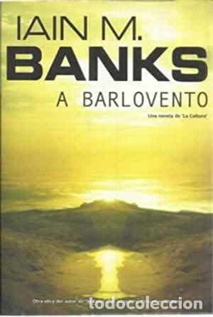 Libros: A BARLOVENTO - Banks,Iain M. - Foto 1