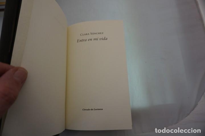 Libros: 16AB - ENTRA EN MI VIDA -. CLARA SANCHEZ / CIRCULO DE LECTORES - Foto 3