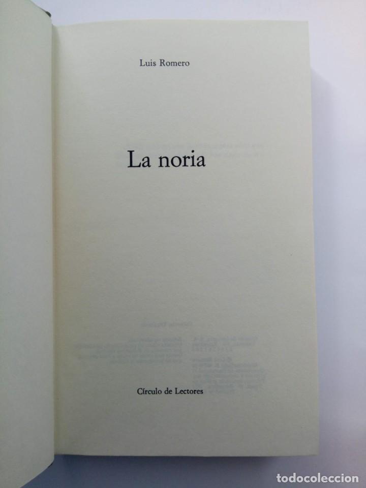 Libros: LA NORIA - LUIS ROMERO - C&Iacute;RCULO DE LECTORES - Foto 2