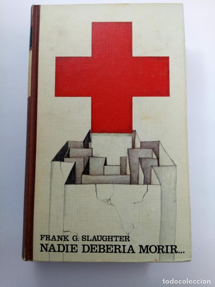 Libros: NADIE DEBER&Iacute;A MORIR... - FRANK G. SLAUGHTER - C&Iacute;RCULO DE LECTORES - Foto 1