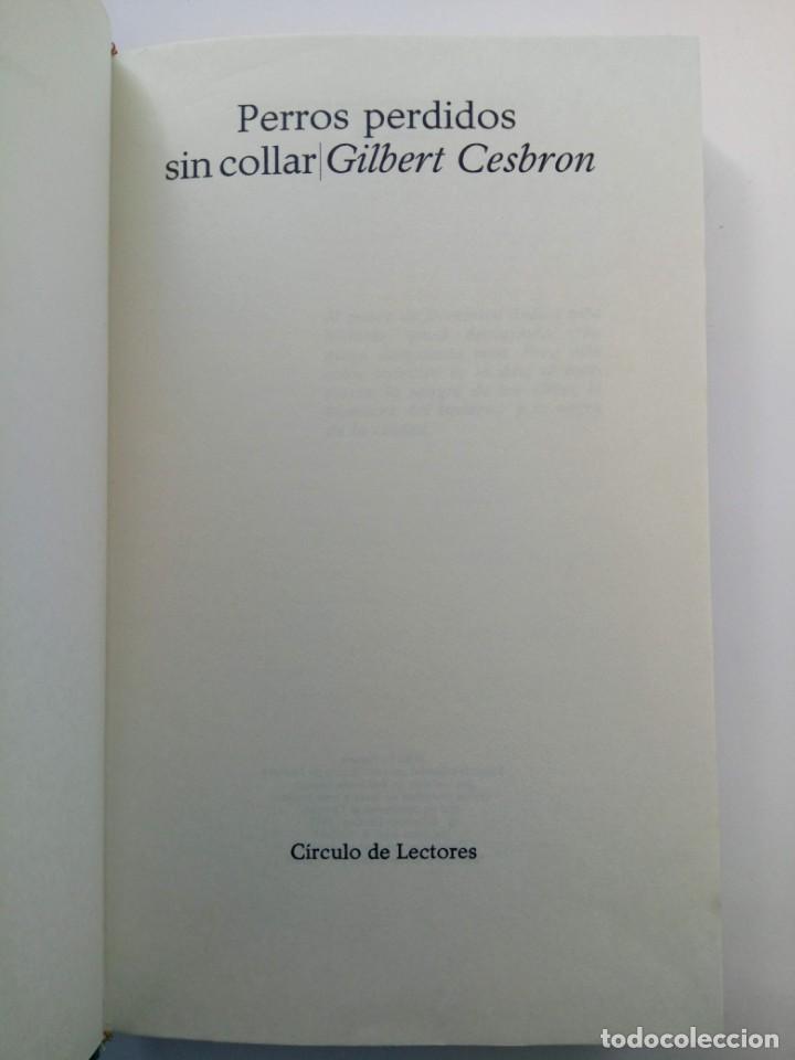 Libros: PERROS PERDIDOS SIN COLLAR - GILBERT CESBRON - C&Iacute;RCULO DE LECTORES - Foto 3