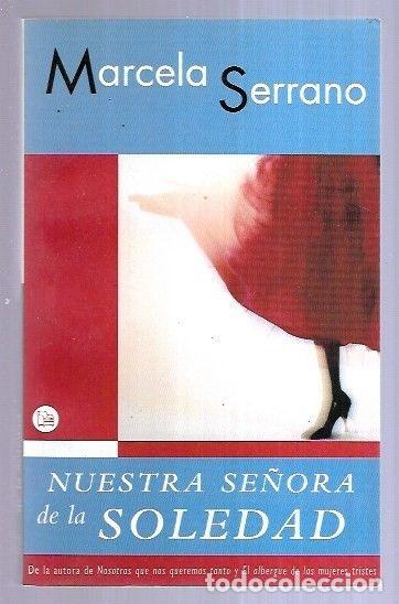 Libros: NUESTRA SE&Ntilde;ORA DE LA SOLEDAD - SERRANO, MARCELA - Foto 5