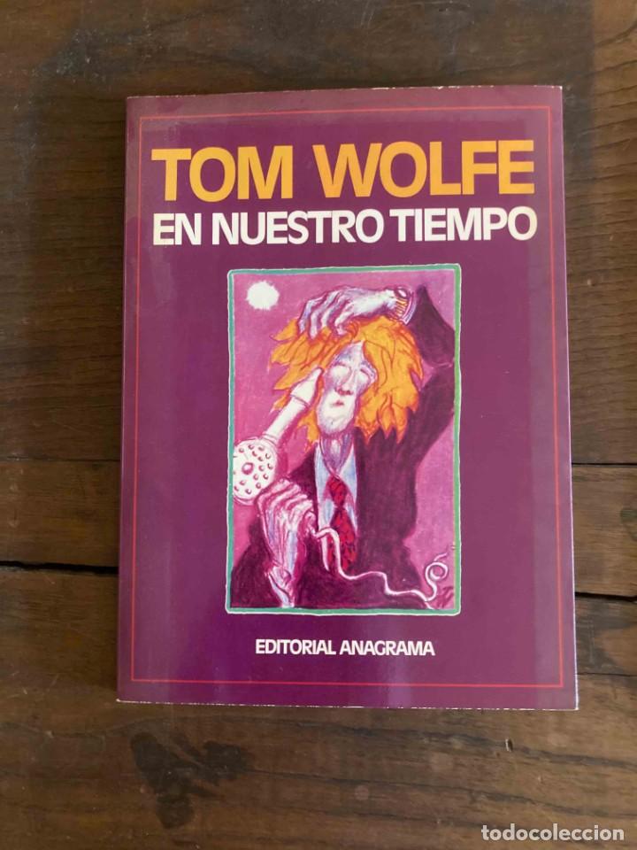 Libros: TOM WOLFE EN NUESTRO TIEMPO. EDITORIAL ANAGRAMA - Foto 1