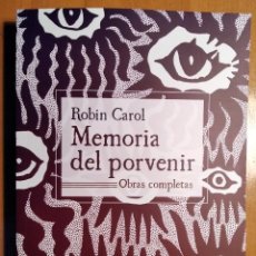 Libros: MEMORIAS DEL PORVENIR - ROBIN CAROL - ACHAB 2020 - 1ª EDICIÓN - NUEVO - NUMERADO (QUEDA 1)