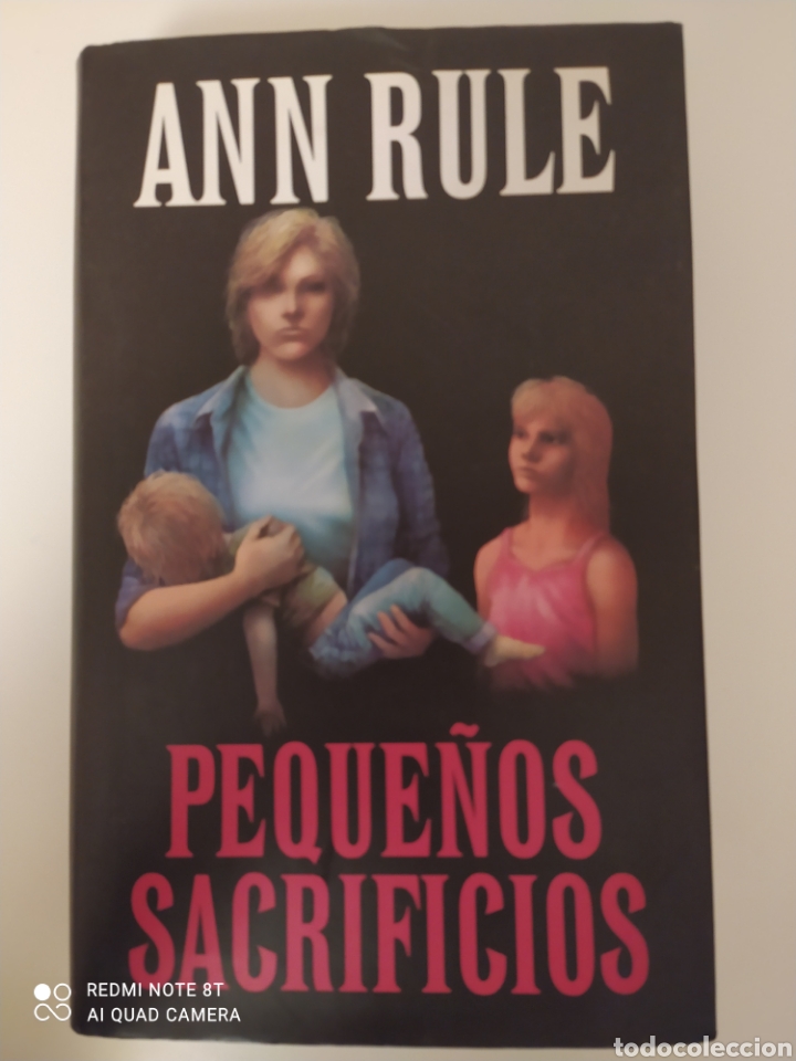 Libros: Peque&ntilde;os sacrificios Ann rule - Foto 1