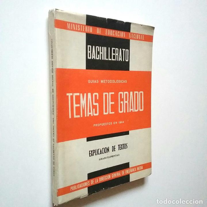Libros: Temas de Grado. Propuestos en 1964. Explicaci&oacute;n de textos. Bachillerato - Foto 1