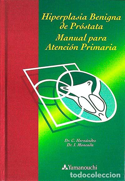 Libros: Hiperplasia Benigna de Pr&oacute;stata - C Hern&aacute;ndez e I Moncada - Foto 1