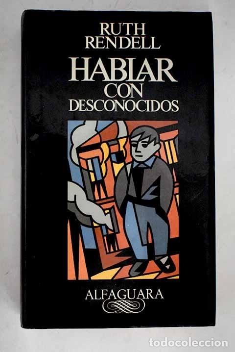 Libros: HABLAR CON DESCONOCIDOS - RENDELL, RUTH - Foto 1