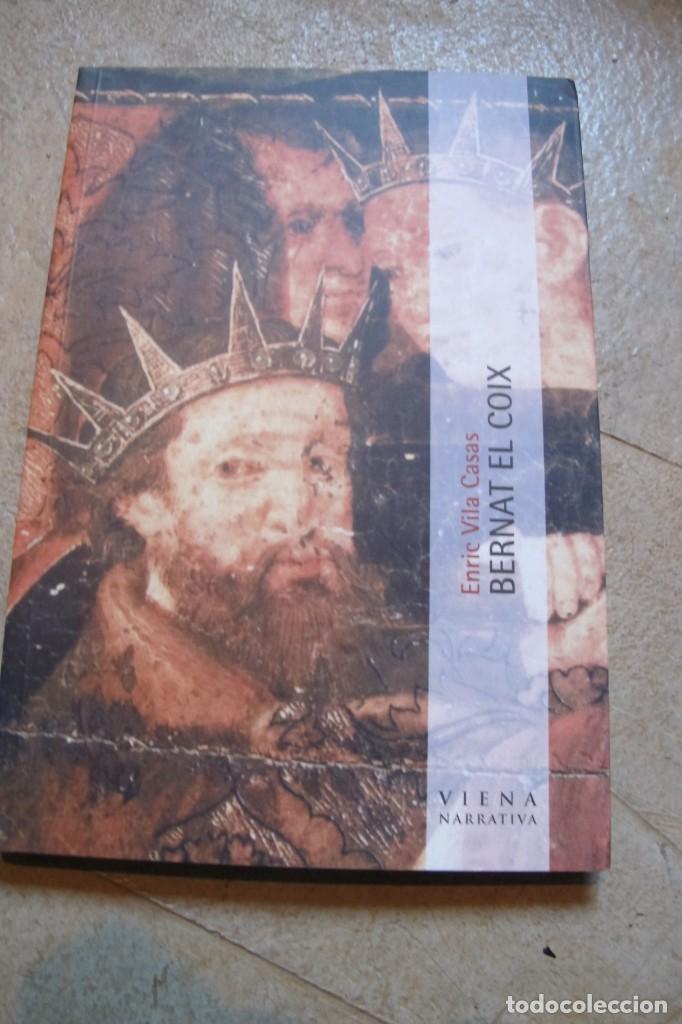 Libros: BERNAT EL COIX. ENRIC VILA CASAS - Foto 1
