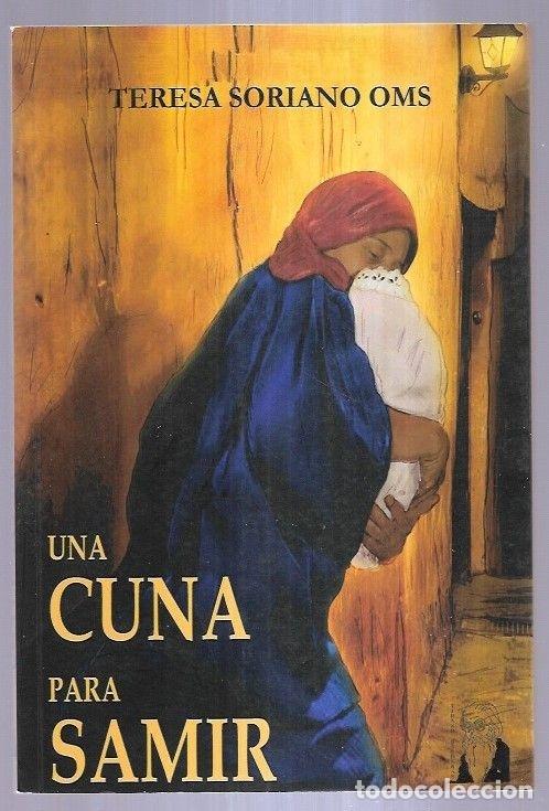 Libros: CUNA PARA SAMIR - UNA - SORIANO OMS, TERESA - Foto 3
