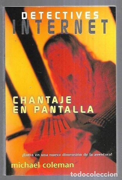 Libros: DETECTIVES INTERNET 5: CHANTAJE EN PANTALLA - COLEMAN, MICHAEL - Foto 5