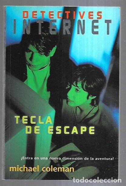 Libros: DETECTIVES INTERNET 2: TECLA DE ESCAPE - COLEMAN, MICHAEL - Foto 4