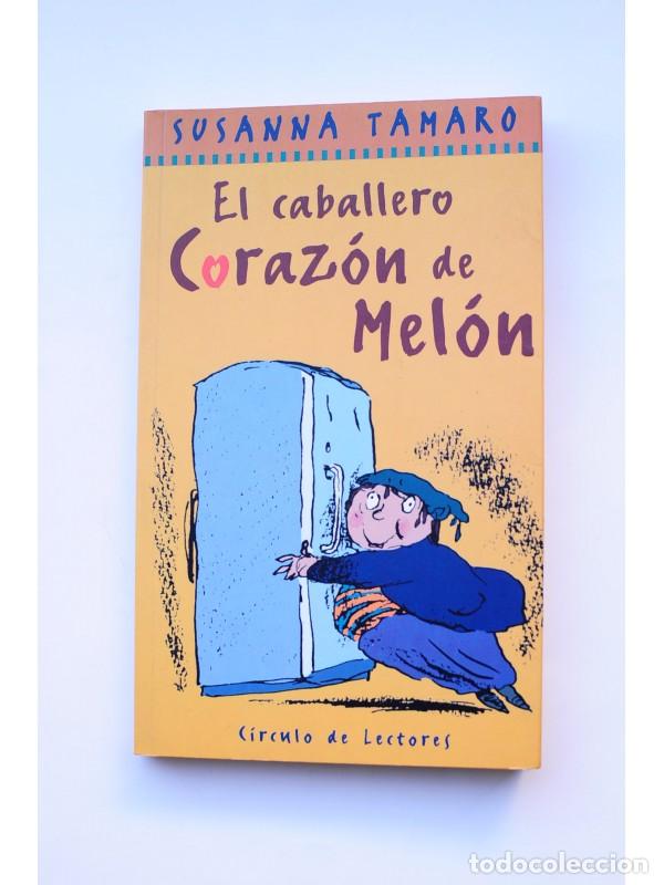 Libros: El caballero Coraz&oacute;n de Mel&oacute;n - TAMARO, Susana - Foto 1