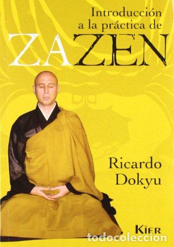 Libros: INTRODUCCION A LA PRACTICA DE ZAZEN - Dokyu,Ricardo - Foto 1