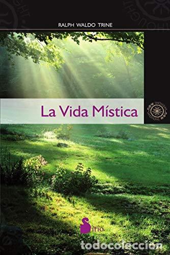 Libros: LA VIDA M&Iacute;STICA - Trine,Ralph Waldo - Foto 1