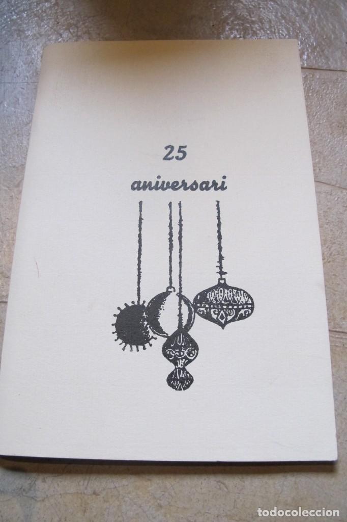 Libri di seconda mano: 25 ANIVERSARI. REALITZAT AL TALLER EL GALLINER A EL PAPIOL ( COPIA 362 DE 1000)