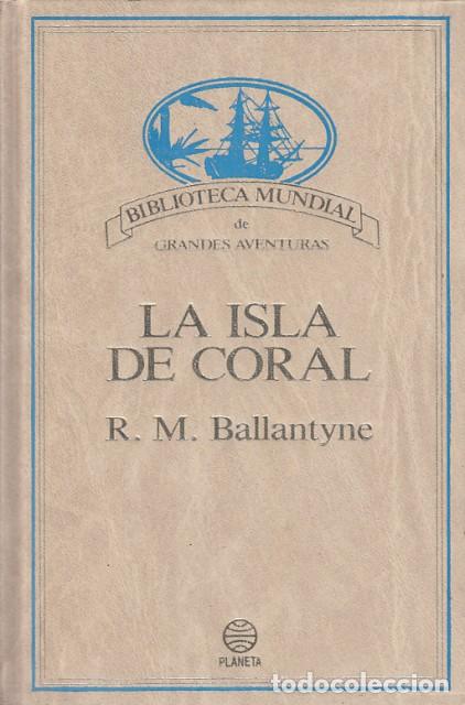 Libros: LA ISLA DE CORAL - BALLANTYNE, R. M. - Foto 1