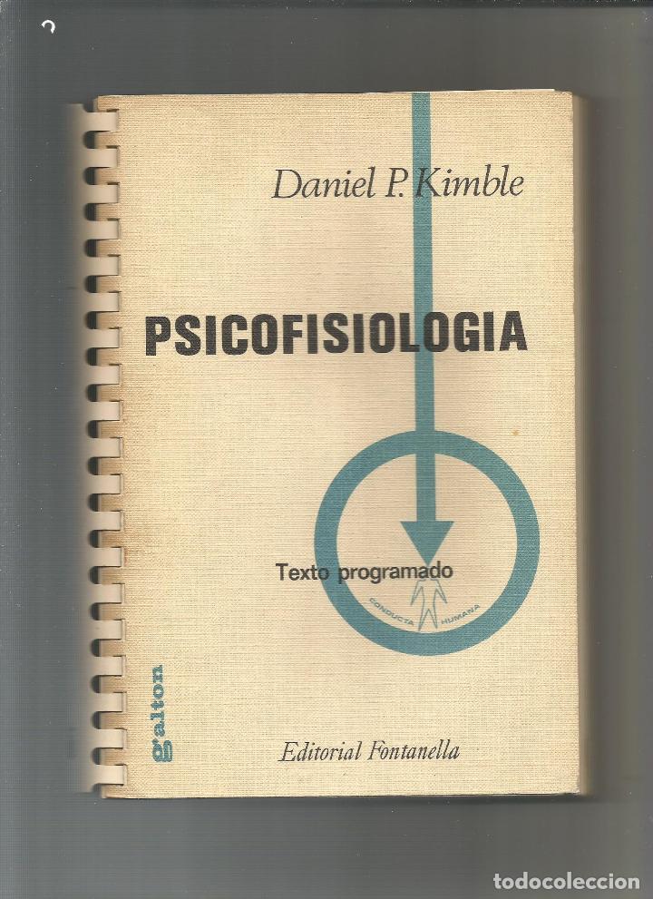 Libros: Psicofisiolog&iacute;a. Texto programado. - KIMBLE, Daniel P.: - Foto 1