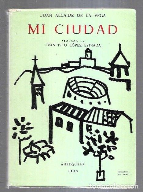 Libros: MI CIUDAD - ALCAIDE DE LA VEGA, JUAN - Foto 7
