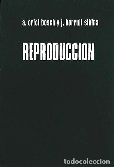 Libros: Reproducci&oacute;n - A Oriol y J Borull - Foto 1