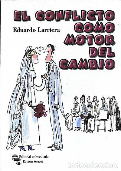 Libros: El conflicto como motor del cambio - Eduardo Larriera - Foto 1