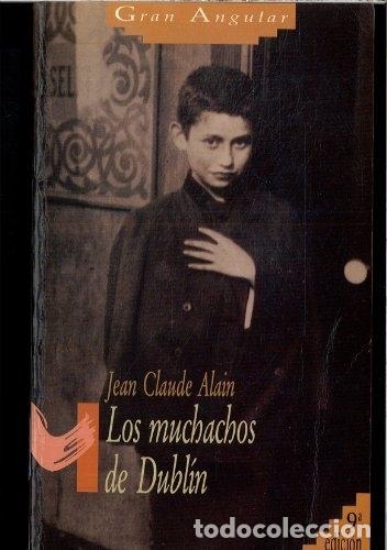 Libros: LOS MUCHACHOS DE DUBLIN - JEAN CLAUDE ALAIN - Foto 1