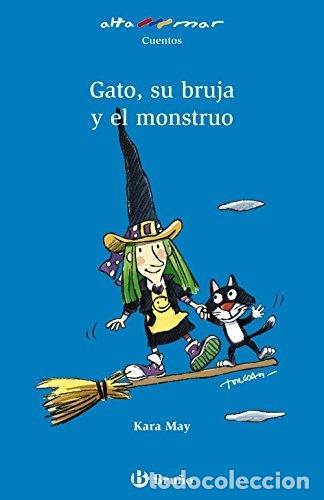 Libros: GATO, SU BRUJA Y EL MONSTRUO - MAY, KARA - Foto 1