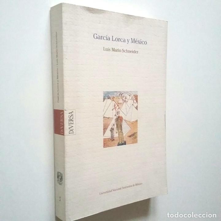 Libros: Luis Mario Schneider - Garc&iacute;a Lorca y M&eacute;xico - Foto 1