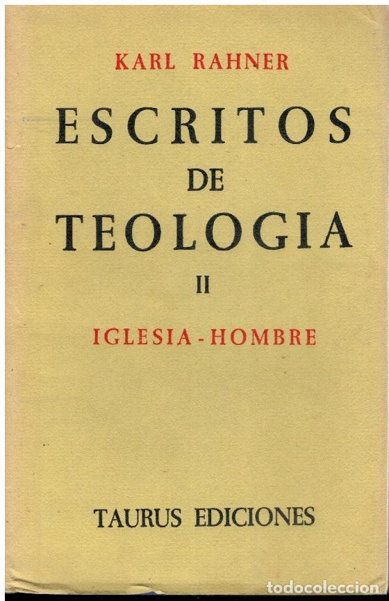 Libri di seconda mano: ESCRITOS DE TEOLOG&Iacute;A. Vol. II. IGLESIA. HOMBRE. Peque&ntilde;a marca de lectura en guarda delantera.