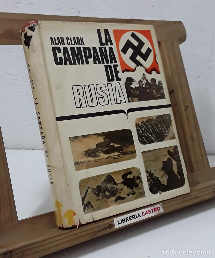 Libros: La campa&ntilde;a de Rusia 1941 - 1945 - Alan Clark - Foto 1