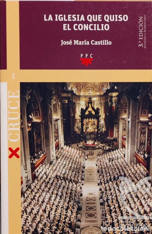 Libros: La Iglesia que quiso el Concilio - Jos&eacute; Mar&iacute;a Castillo - Foto 1