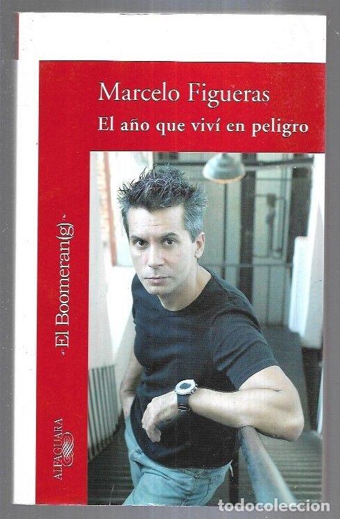 Libros: A&Ntilde;O QUE VIVI EN PELIGRO - EL - FIGUERAS, MARCELO - Foto 2