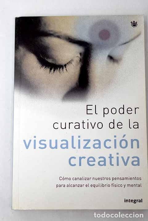 Libros: El poder curativo de la visualizaci&oacute;n creativa.- Or&uacute;s, Carmen - Foto 1