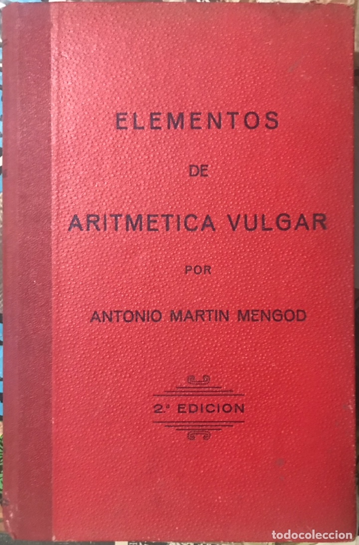 Libros: LIBRO ELEMENTOS DE ARITMETICA VULGAR - ANTONIO MARIN MENGOD - 2&ordf; EDICION - Foto 1
