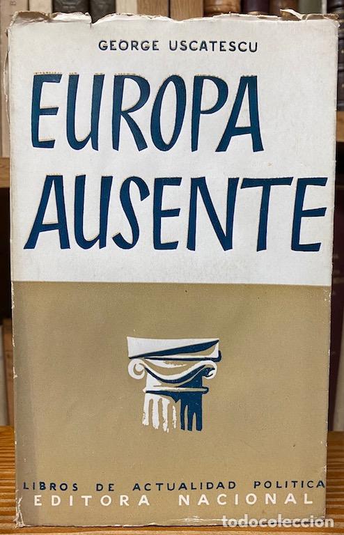 Libros: EUROPA AUSENTE - USCATESCU, George - Foto 1