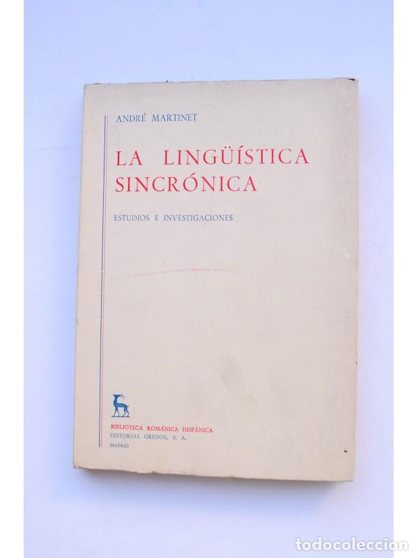 Libros: La ling&uuml;&iacute;stica sincr&oacute;nica. Estudios e investigaciones - MARTINET, Andr&eacute; - Foto 1