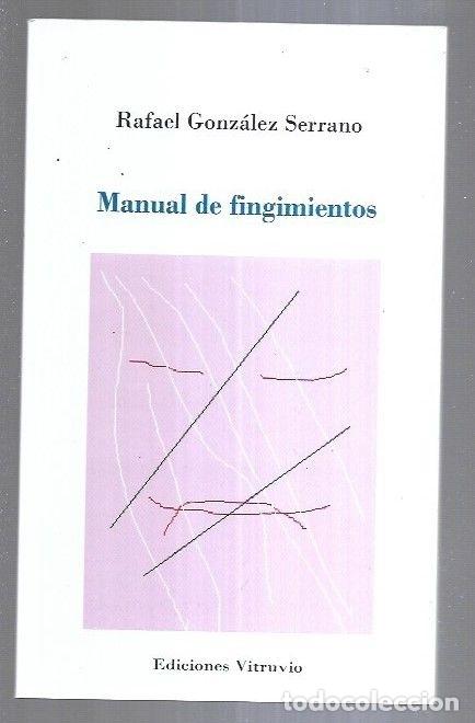 Libros: MANUAL DE FINGIMIENTOS - GONZALEZ SERRANO, RAFAEL - Foto 5