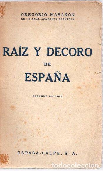 Libros: Ra&iacute;z y decoro de Espa&ntilde;a - Mara&ntilde;&oacute;n, Gregorio - Foto 1