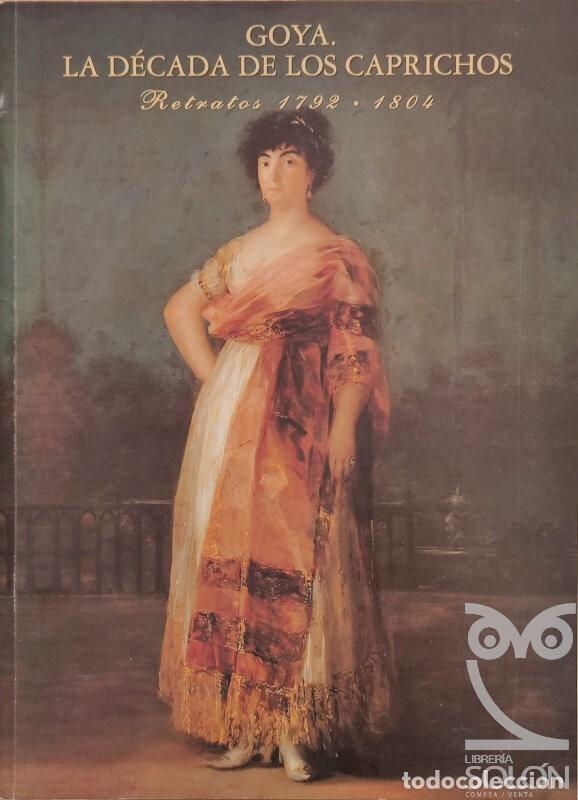 Libros: Goya, la d&eacute;cada de Los Caprichos / Nigel Glendinning - Foto 1