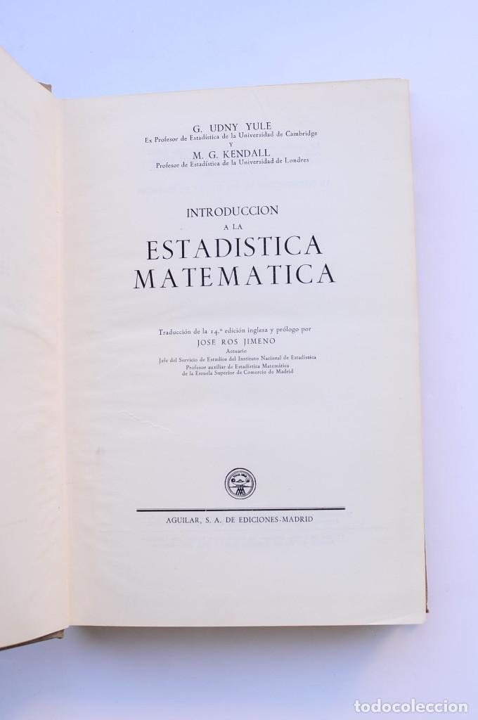 Libros: Introducci&oacute;n a la estad&iacute;stica matem&aacute;tica - YULE, Undy y KENDALL, M. G.&nbsp; - Foto 2