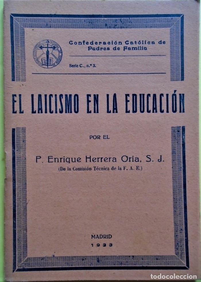 Libros: El Laicismo en la Educaci&oacute;n. - Herrera Oria, Enrique. - Foto 1