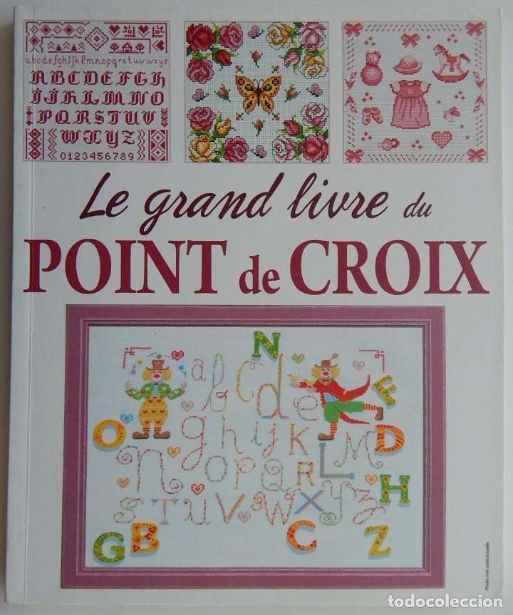 Libros: Le grand livre du point de croix - Editions ESI 2012 - Foto 1