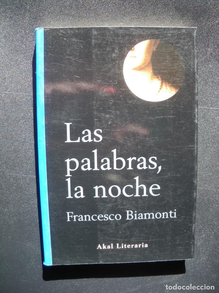 Libros: BIAMONTI, Francesco - Las palabras, la noche - Foto 1