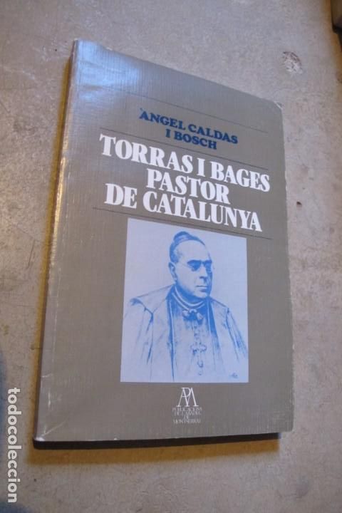 Livres: TORRAS I BAGES PASTOR DE CATALUNYA. ANGEL CALDAS I BOSCH