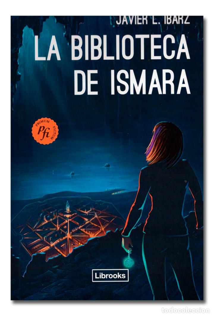 Libros: IBARZ (Javier L.). La biblioteca de Ismara - Foto 1