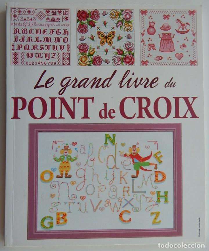 Libros: Le grand livre du point de croix - Editions ESI 2012 - Foto 1