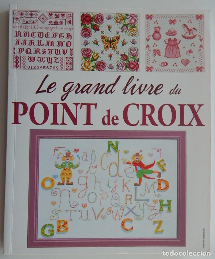 Libros: Le grand livre du point de croix - Editions ESI 2012 - Foto 1