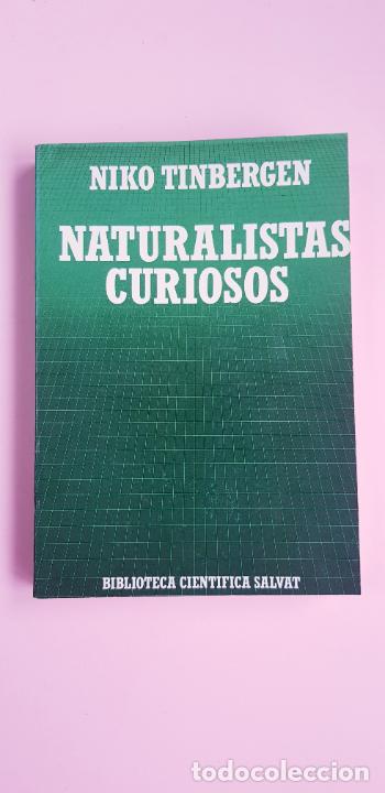 Libros: LIBRO-NATURALISTAS CURIOSOS-NIKO TINBERGEN-BIBLIOTECA CIENT&Iacute;FICA SALVAT-1988