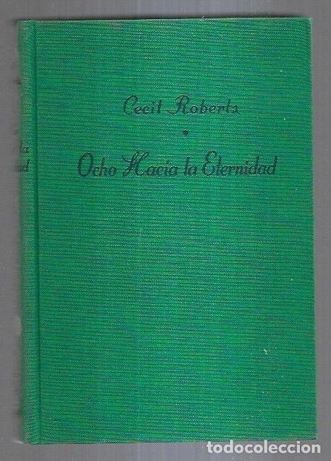 Libros: OCHO HACIA LA ETERNIDAD - ROBERTS, CECIL - Foto 8